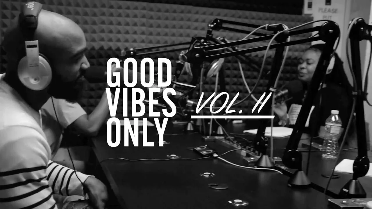 GOOD VIBES ONLY vol. 2 (a documentary visual)
