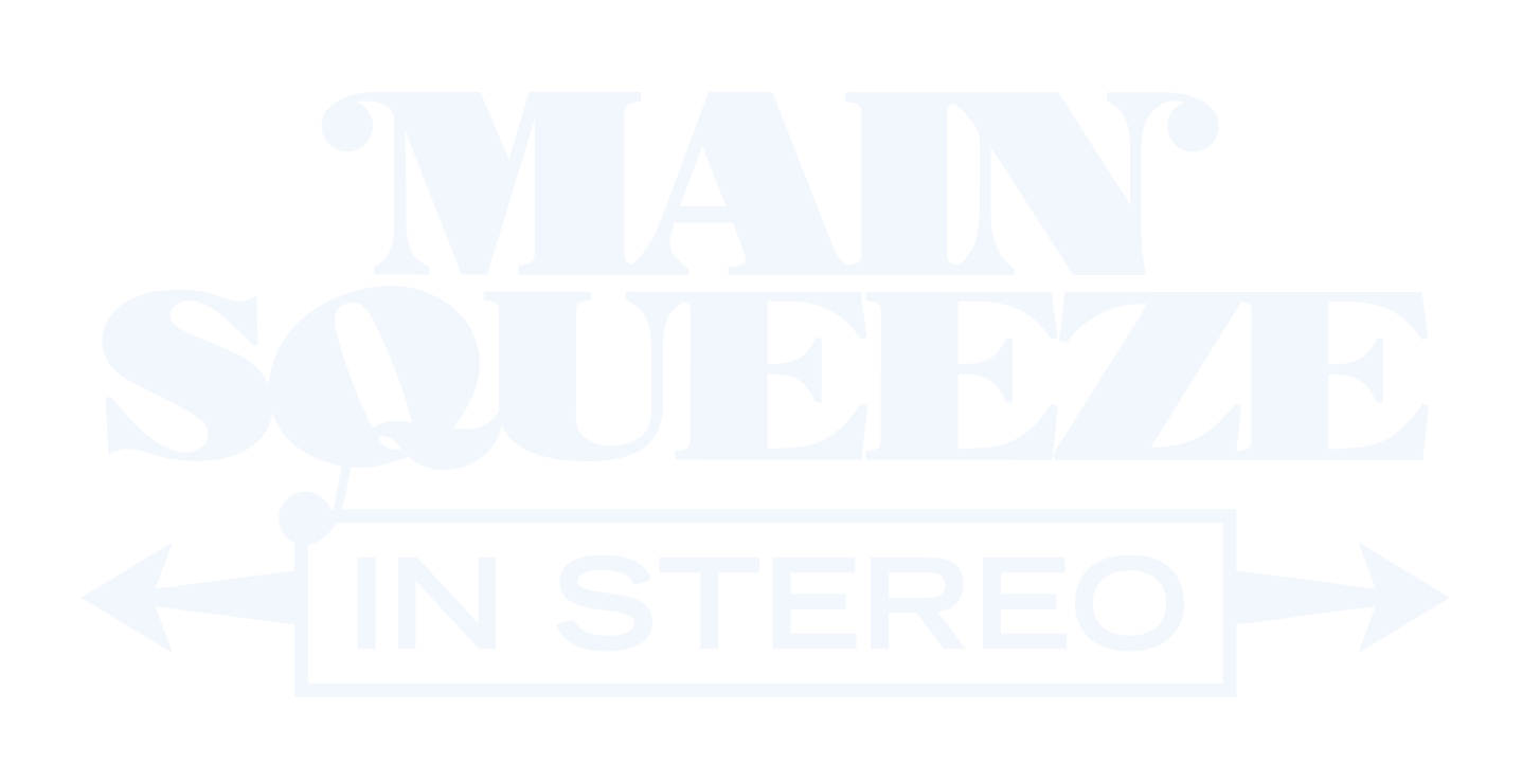 Main Squeeze In Stereo