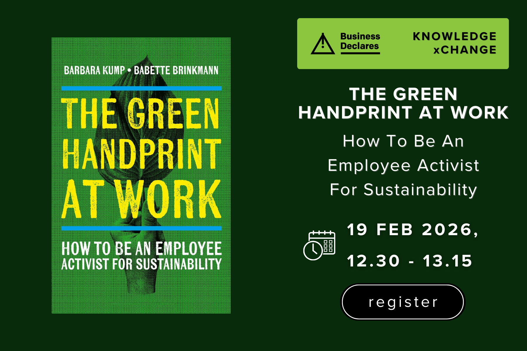 Business Declares Kx: The Green Handprint at Work - How To Be An Employee Activist For Sustainability