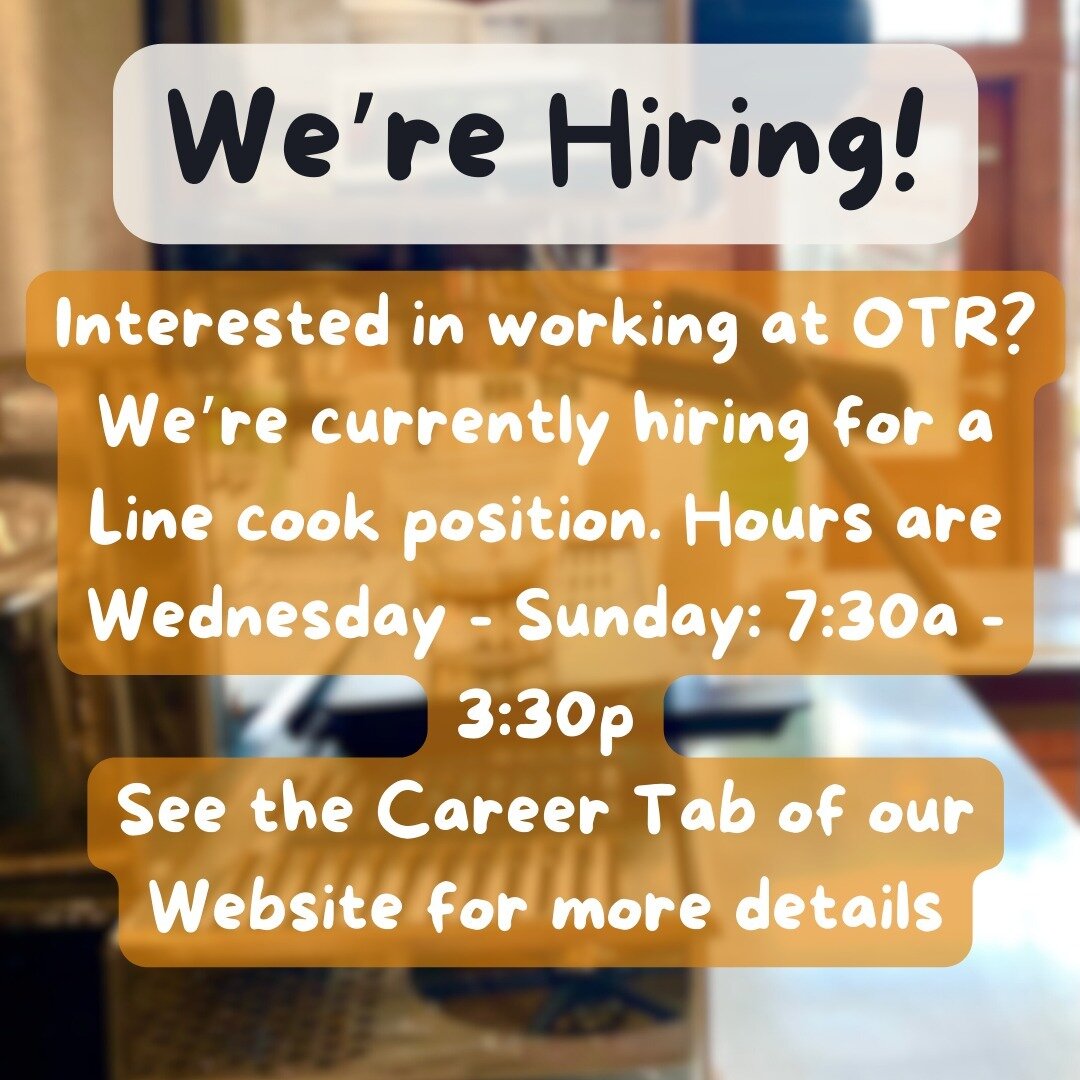 We're looking for a Line Cook to join the OTR team! 

Primary responsibilities include preparing sandwiches to order, executing assigned related prep tasks, and maintaining a clean and organized workspace

Compensation: $14-$16/hr, based on experienc