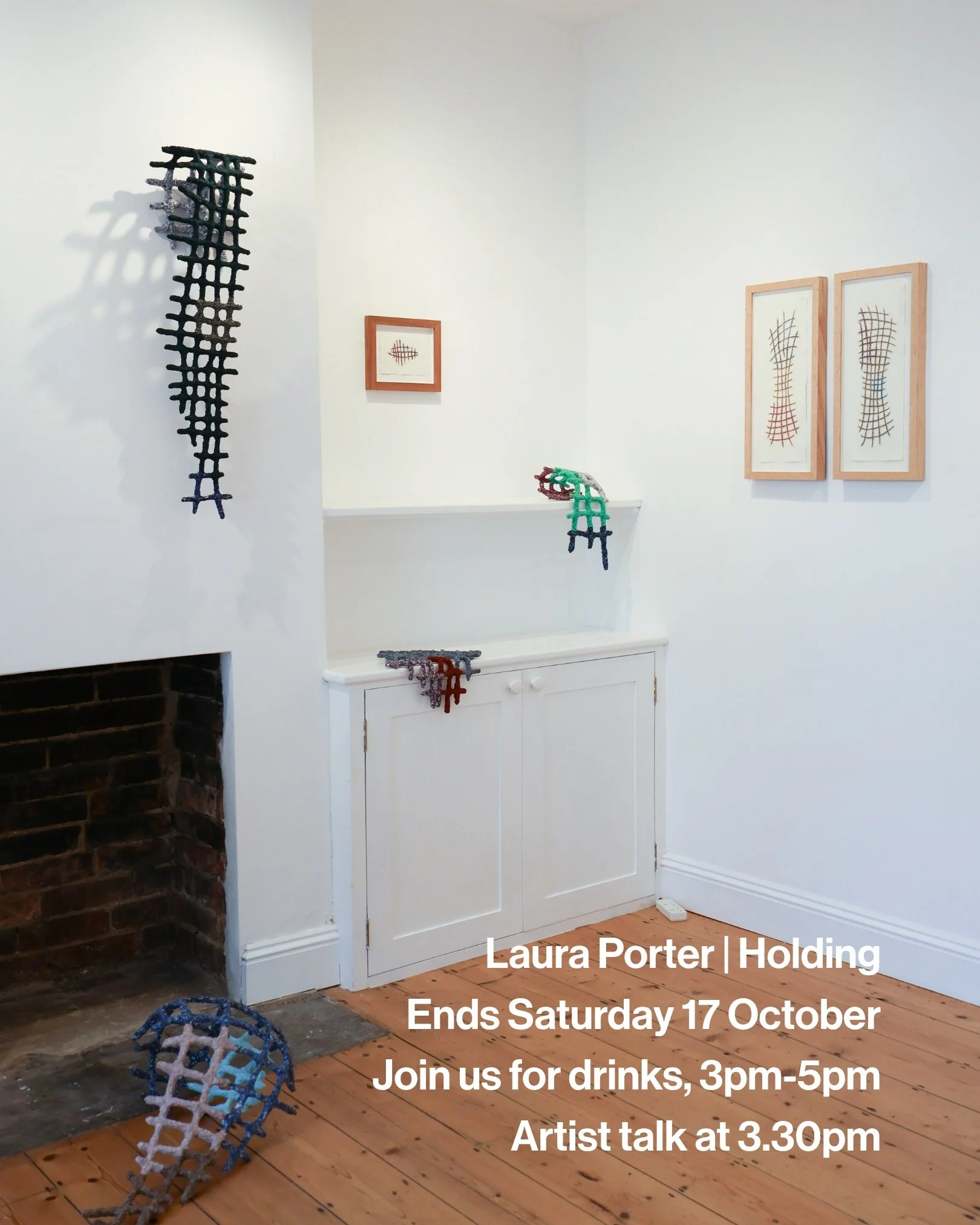 This Saturday! 

Come along on Saturday afternoon, 3pm-5pm, for a last chance to see Laura Porter's brilliant solo show 'Holding'. I'm delighted that Laura will be joining me in the gallery to walk around the show with visitors and talk about her wor