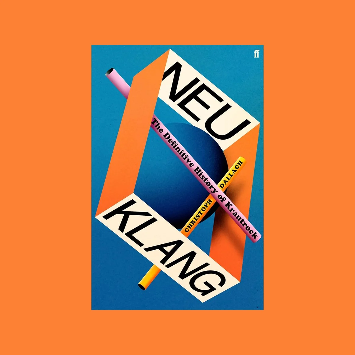 Christoph Dallach – ‘Neu Klang – The Definitive History of Krautrock‘