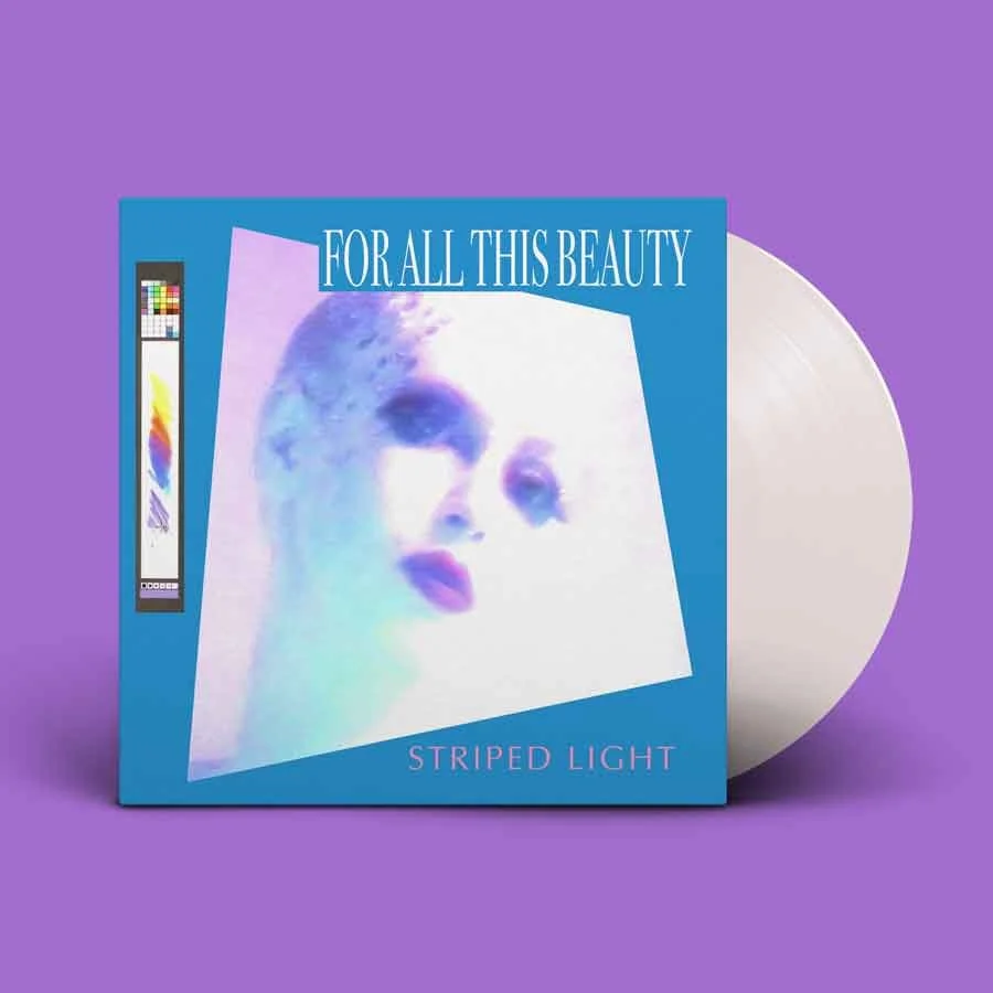 Pre-order Striped Light – ‘For All This Beauty‘ (white vinyl LP + art print)