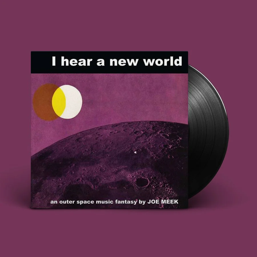Joe Meek – ‘I Hear A New World‘ (vinyl LP)