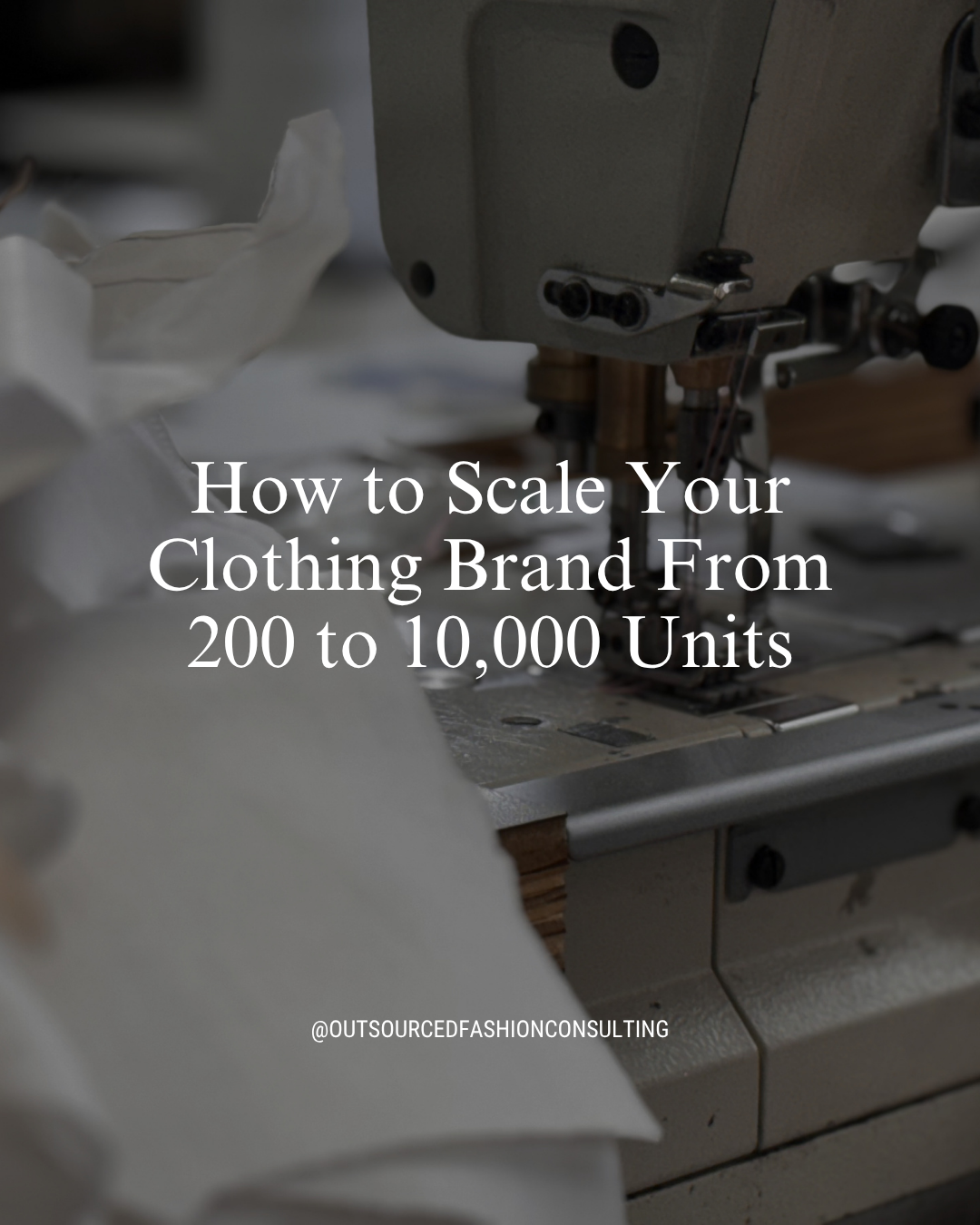 How to Scale Your Clothing Brand From 200 to 10,000 Units