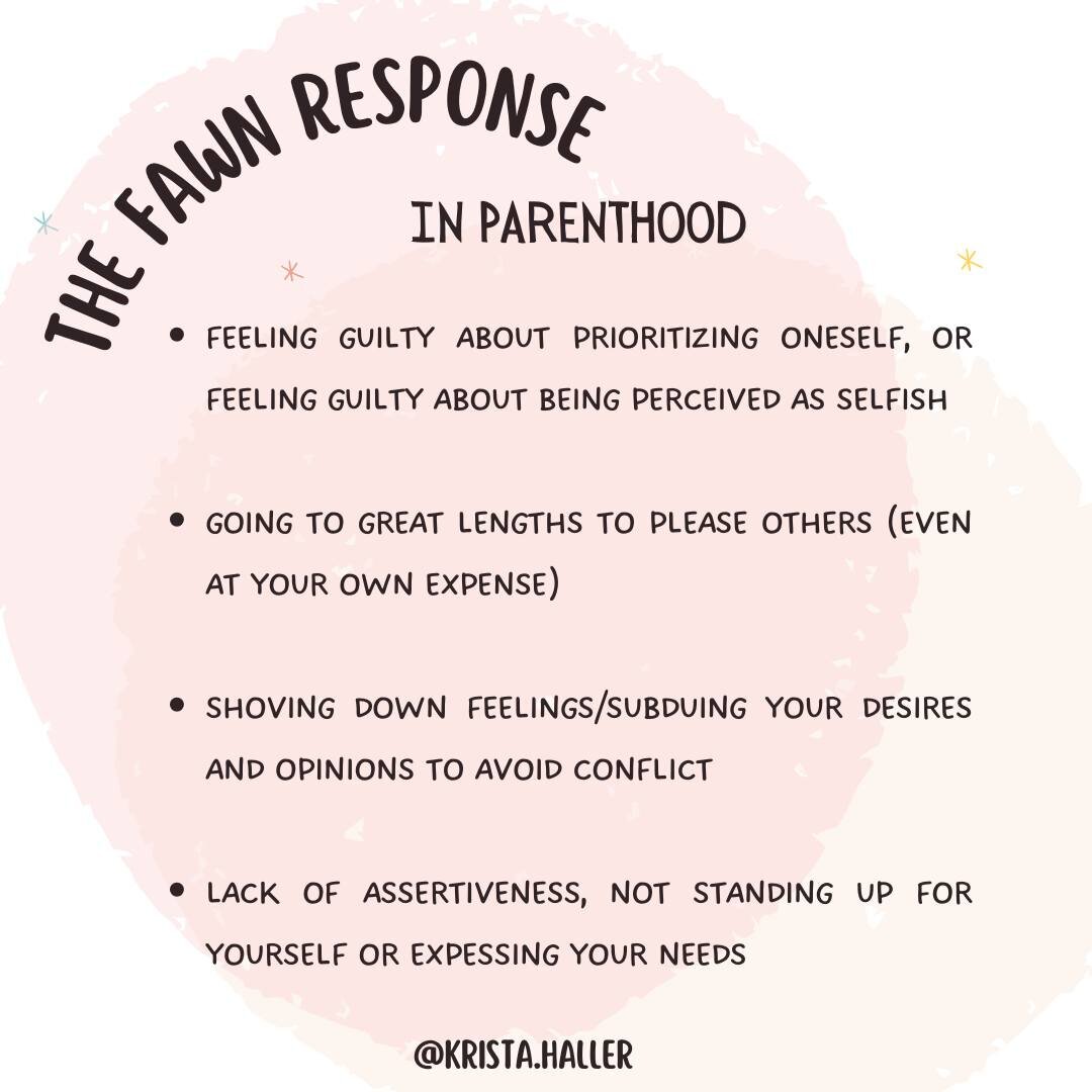 I wanted to share more about the fawn response as a point of conversation---but as I created this graphic, I also notice how applicable this is to mothers.  Period.  We are socialized to BE IN the fawn response. 

Would love you hear your thoughts, s