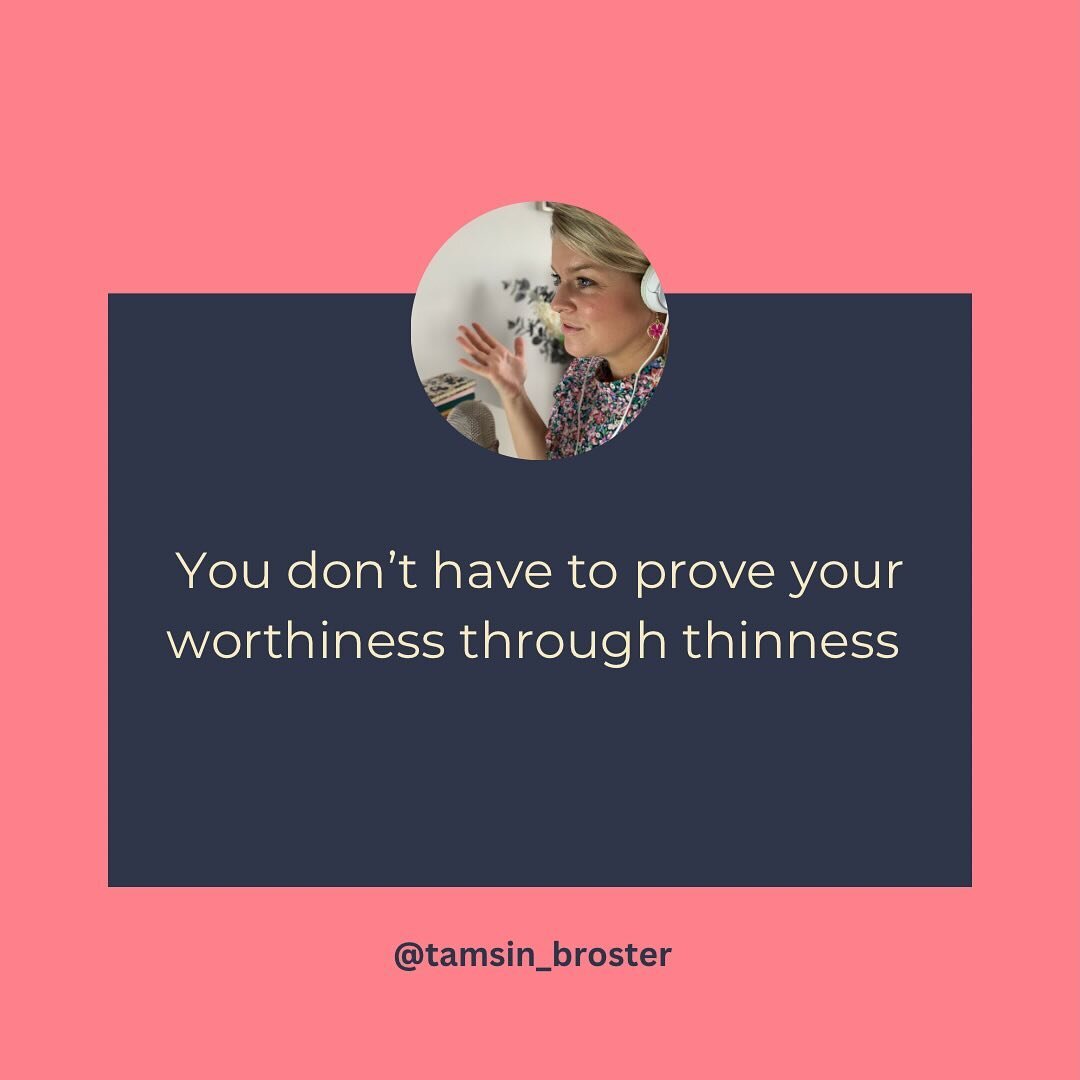 You don&rsquo;t have to prove your worthiness through thinness. 

I know thinness is the most celebrated achievement especially around those who have been socialised as women but other people placing value on how small you can make yourself do not ha