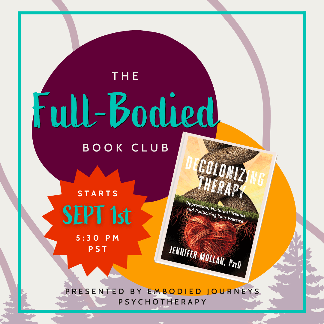 Sept 2025 | The Full-Bodied Book Club: Decolonizing Therapy by Jennifer Mullan, PsyD