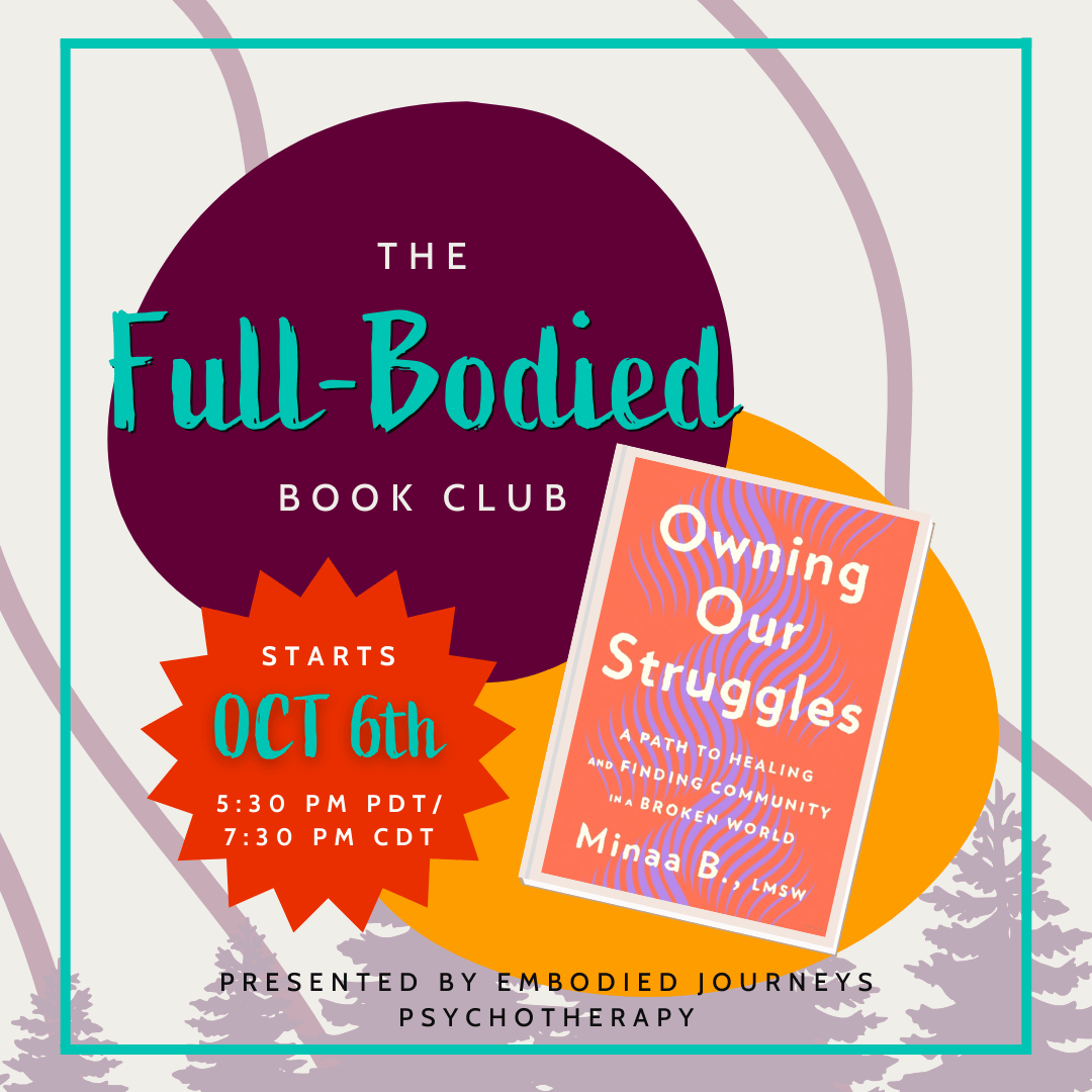 Oct 2025 | The Full-Bodied Book Club: Owning Our Struggles by Minaa B., LMSW