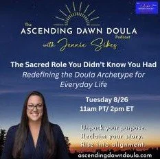 The Sacred Role You Didn’t Know You Had - Redefining the Doula Archetype for Everyday Life