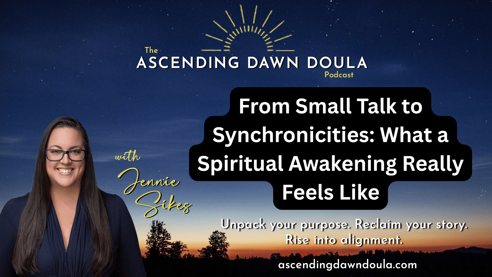From Small Talk to Synchronocities: What a Spiritual Awakening Really Feels Like | The Ascending Dawn Doula Podcast
