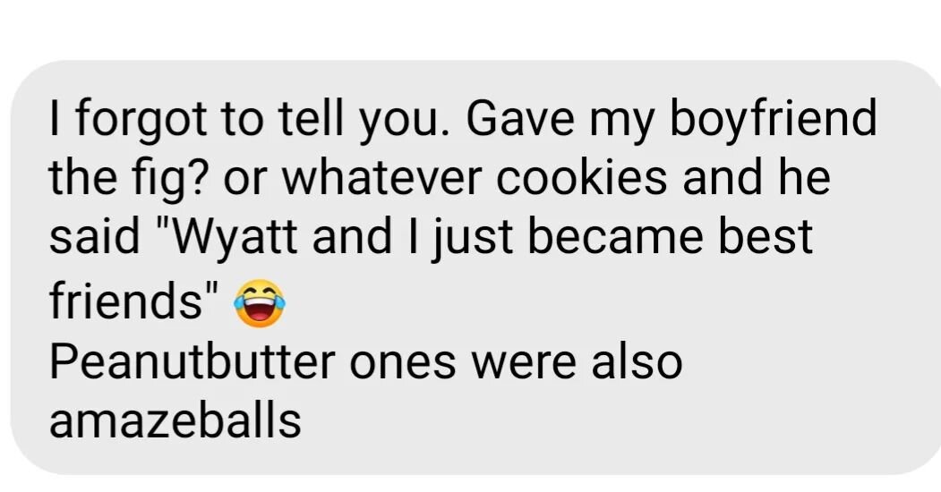 Wyatt's Wicked Goods - They're amazeballs.

I think that has a great ring to it.

#wyattswickedgoods #getthegoods #peanutbuttercup #fig #figcookies #unfiggettable #newhampshire #newhampshireeats #review #testimonial