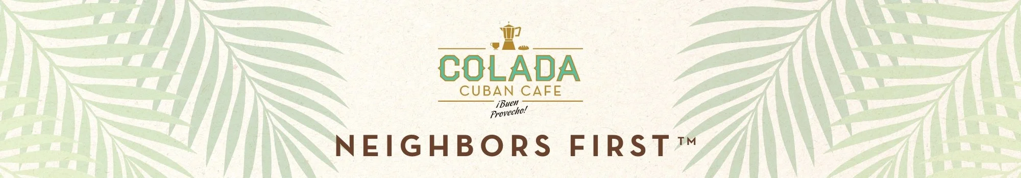 Colada-WebHeader-NeighborsFirst.jpg