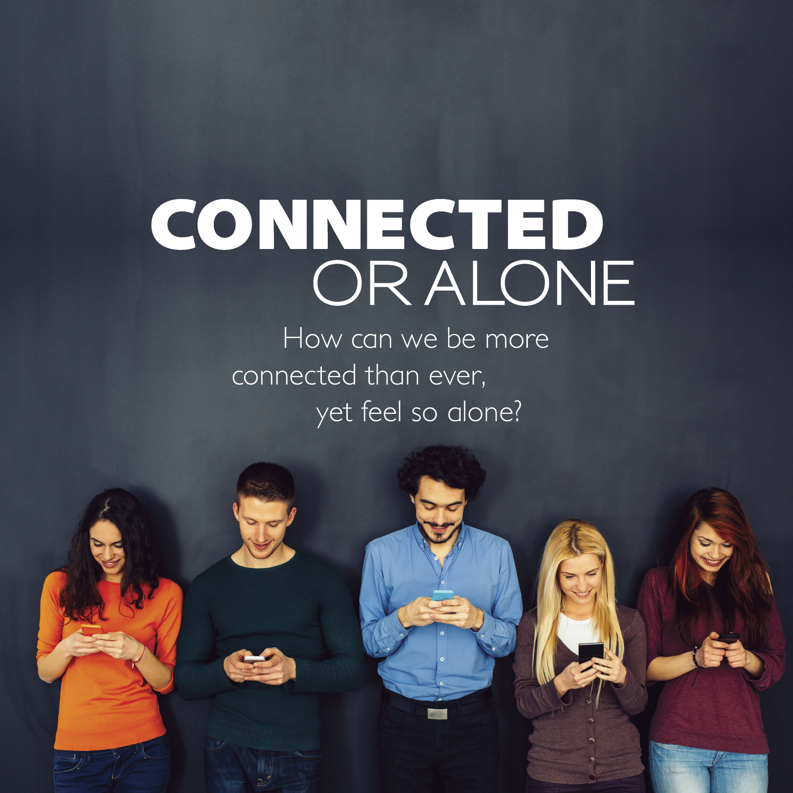 Connected Or Alone