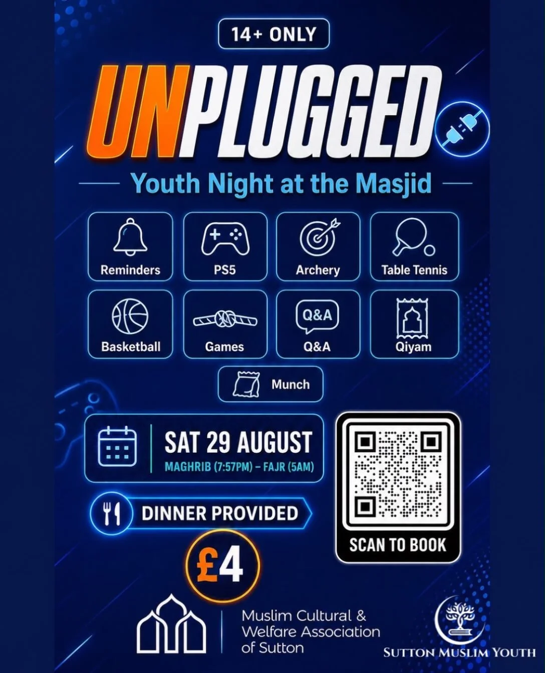 🎮🏹 UNPLUGGED: Youth Night at the Masjid

An action-packed overnight experience for young men aged 14+ &ndash; combining faith, friendship and plenty of fun!

📅 Saturday 29 August Maghrib (7:57pm) until Fajr (5am)
✅ &pound;4

*BOOK:* mcwas.org/unpl