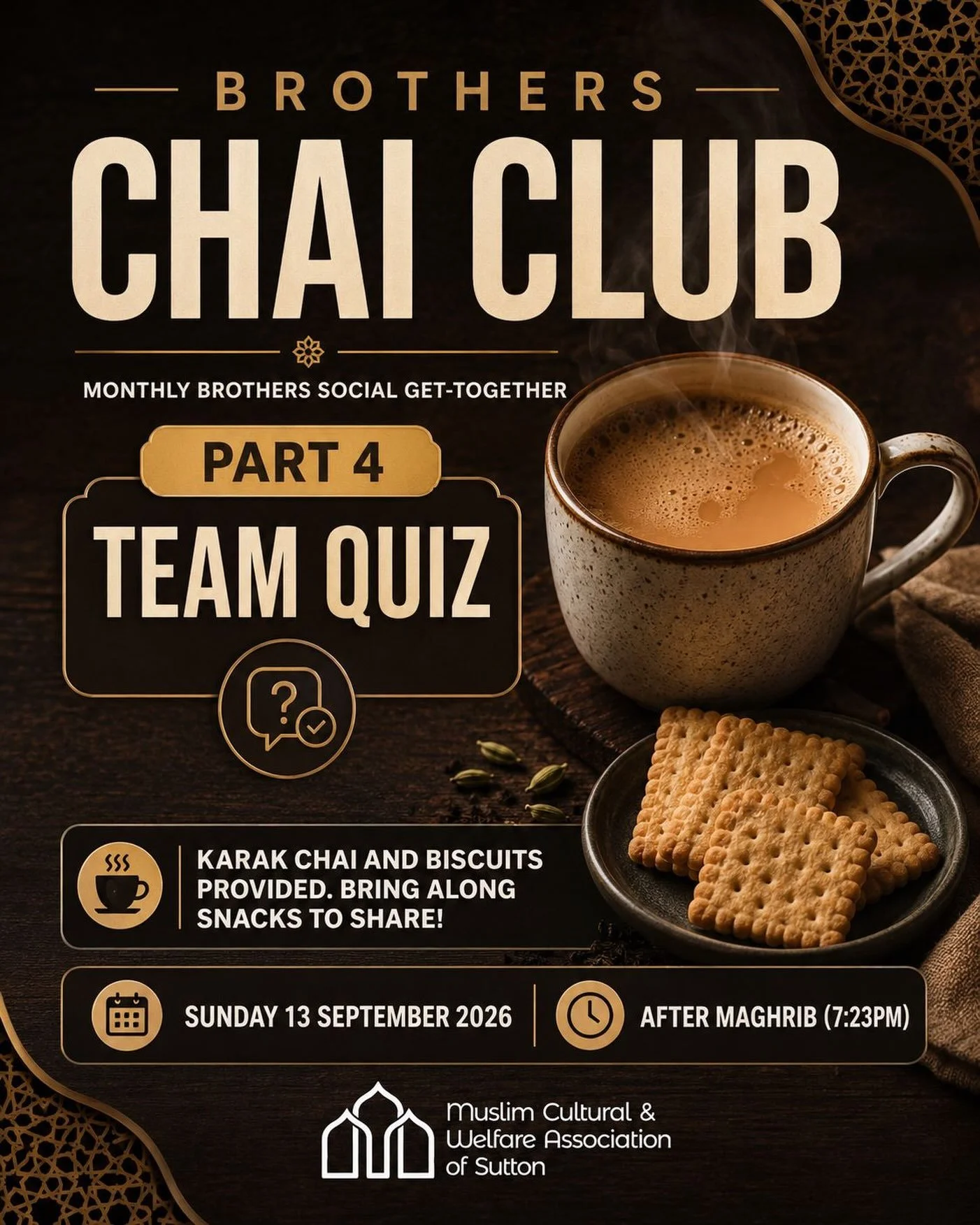 ☕ Brothers Chai Club &ndash; 4
With Shaykh @saalim.alazhari 

Join us for our monthly brothers get-together &ndash; a relaxed evening to unwind, connect, and build brotherhood in a welcoming environment.
☕ Karak chai &amp; biscuits provided
🥐 Bring 