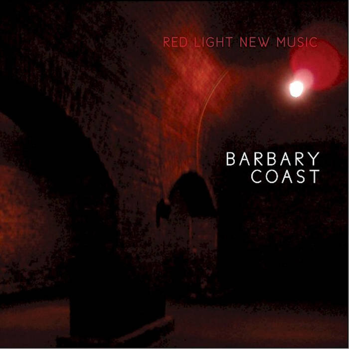 Red Light New Music - Barbary Coast