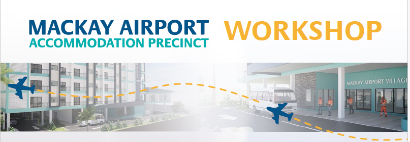 Co-Design for potential workforce accommodation precinct on Mackay Airport Land