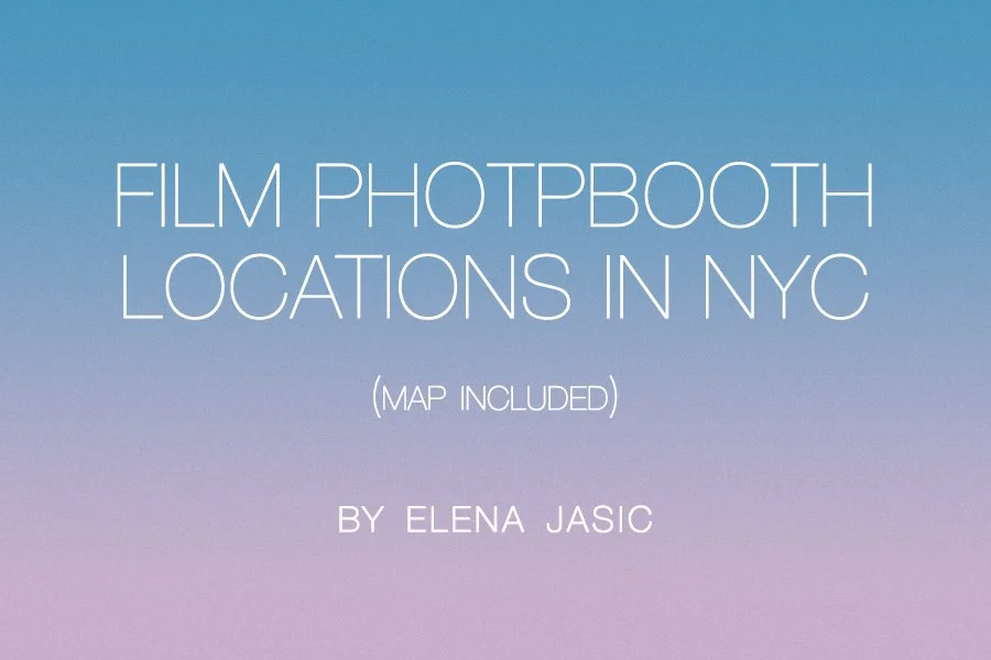 FILM PHOTOBOOTH LOCATIONS IN NYC (MAP INCLUDED)