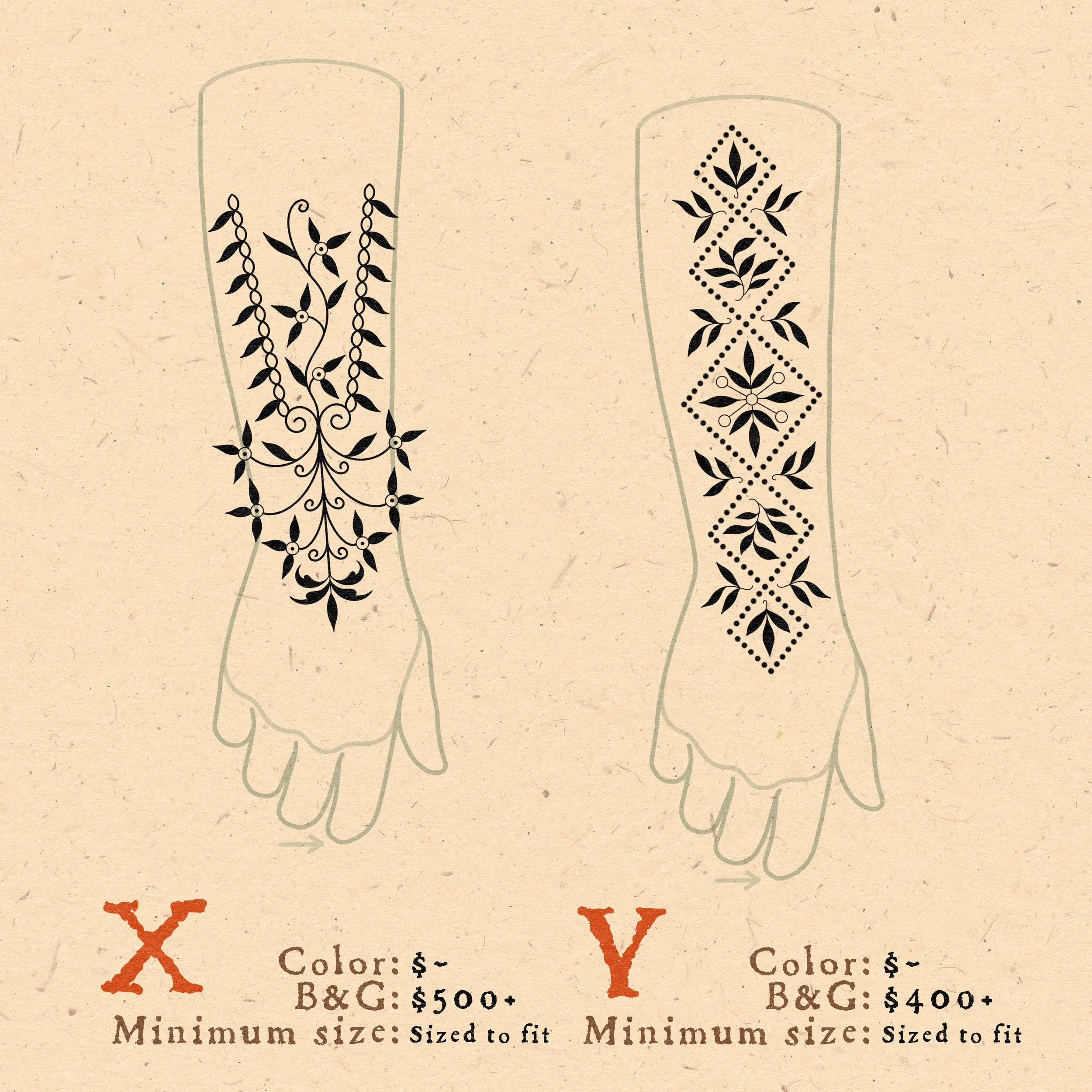  X &amp; Y - pulled from antique embroidery patterns - could also work on shins or back of lower calves. Any linear area would work. Would translate best in black and grey. If color was applied it would be sparingly and with a single spot color.  