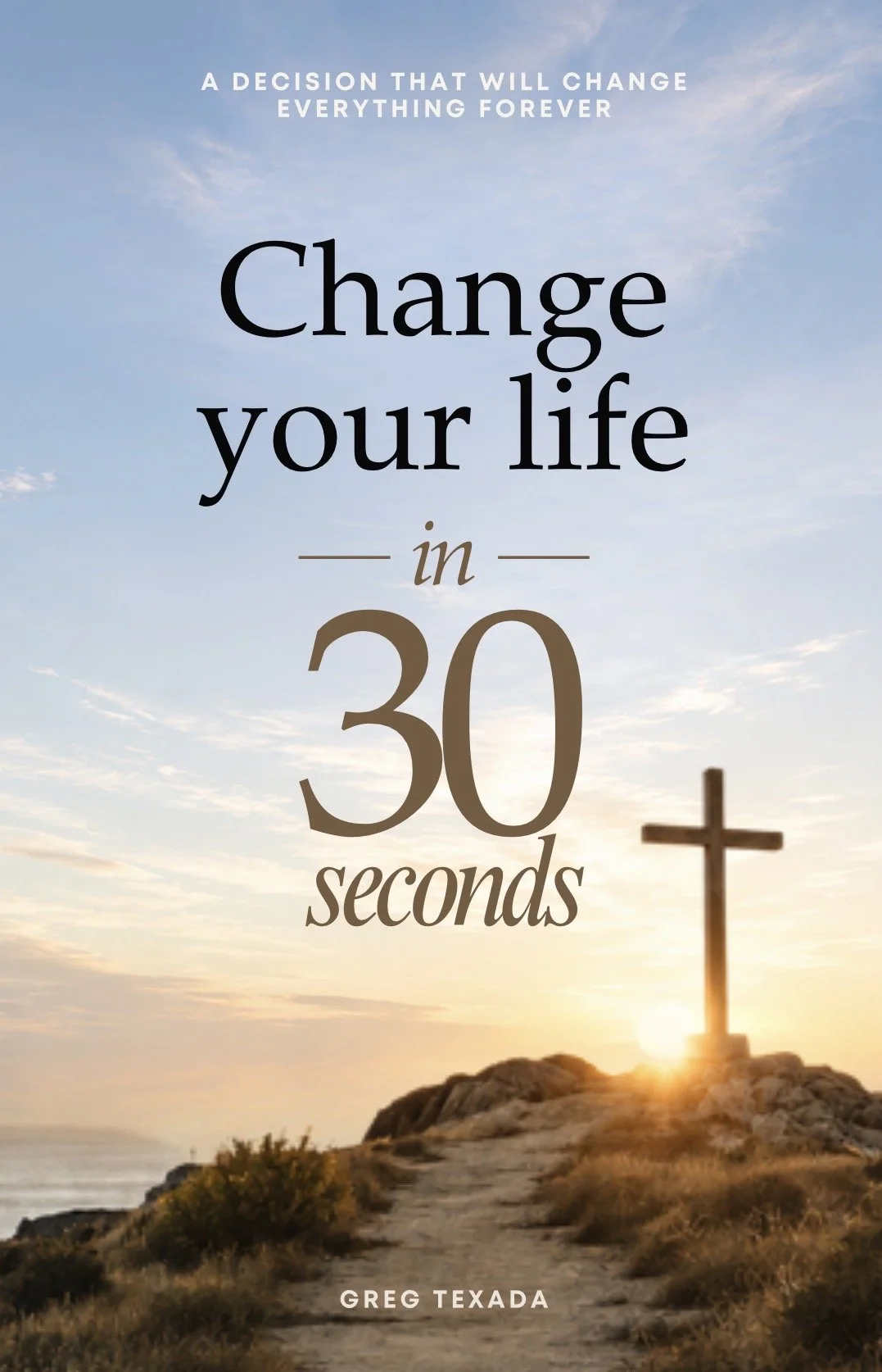 Change Your Life In 30 Seconds