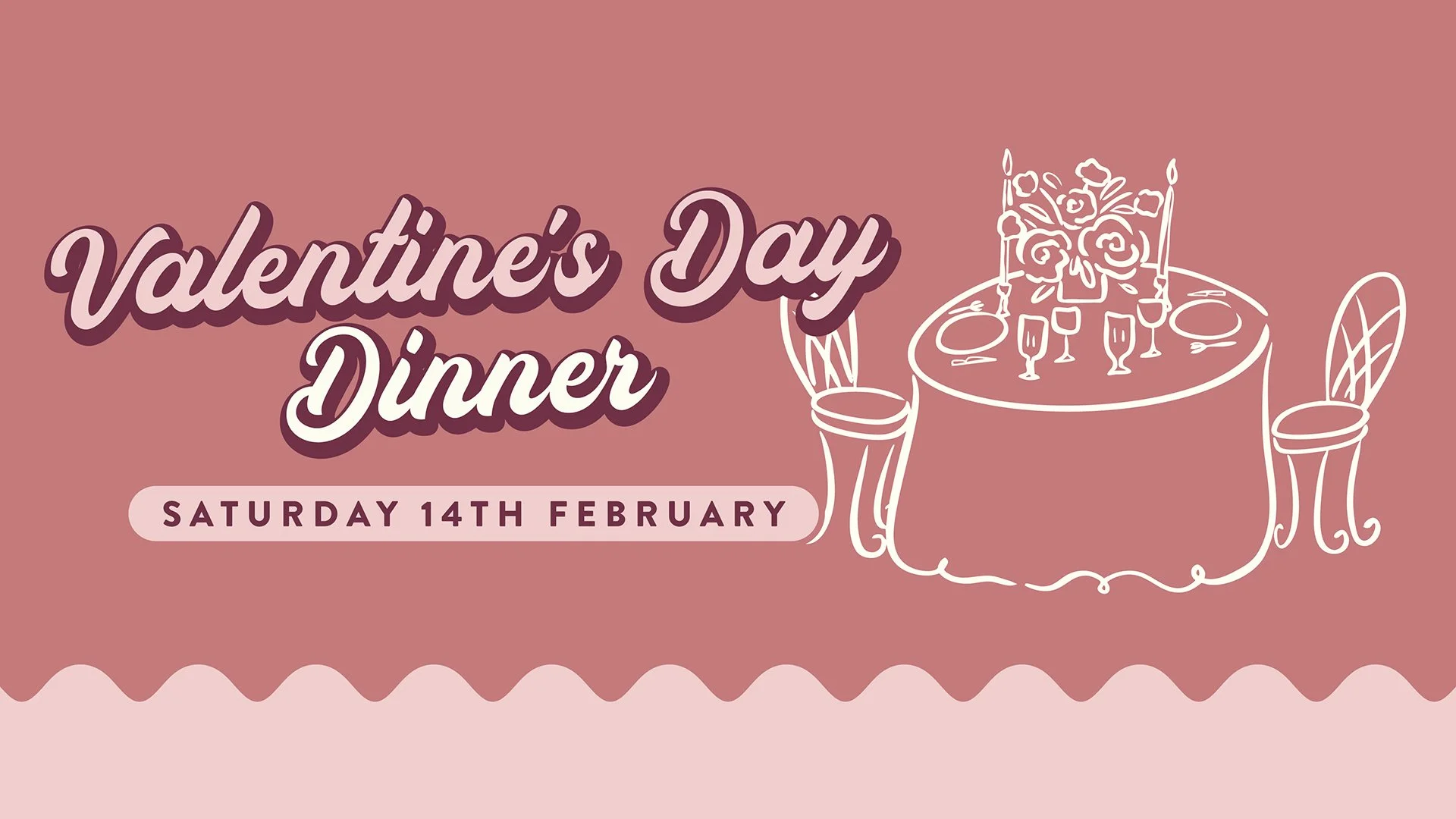 VALENTINE’S DAY DINNER