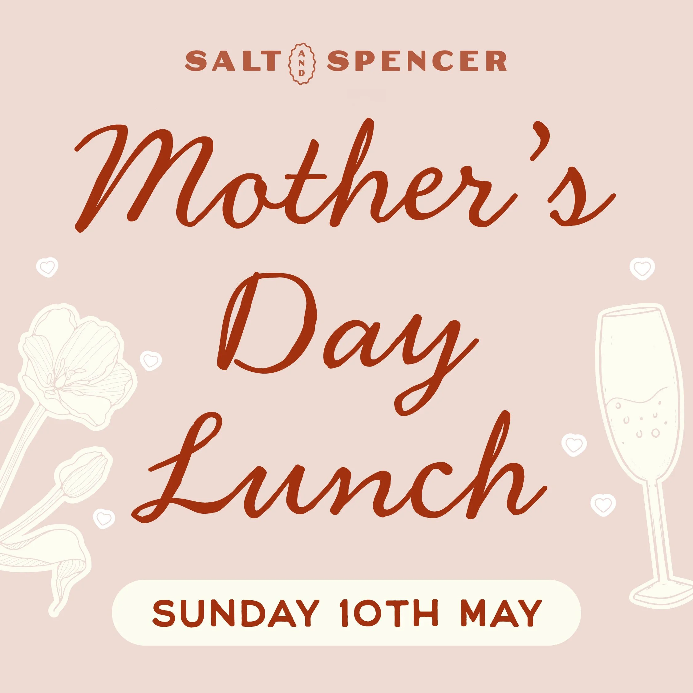 MOTHER’S DAY LUNCH AT SALT &amp; SPENCER