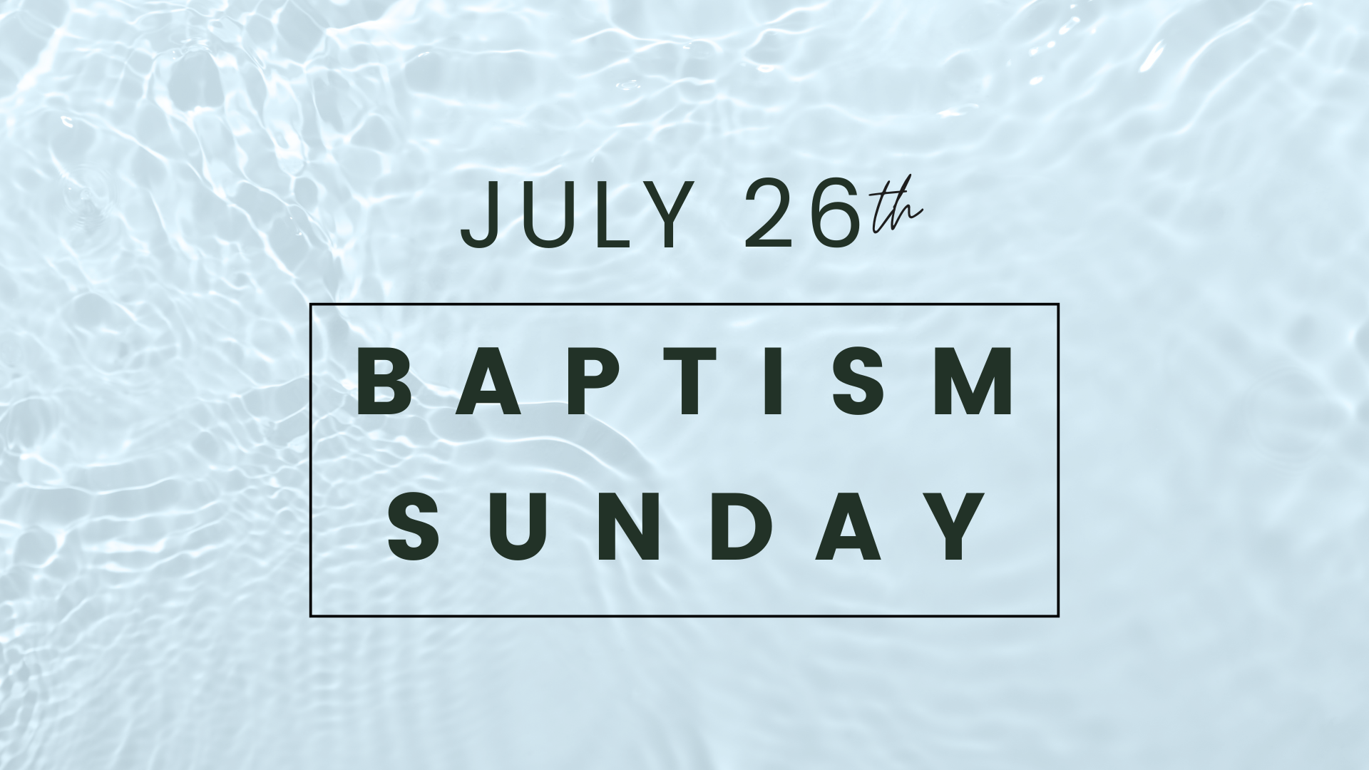 Baptism - July 26.png