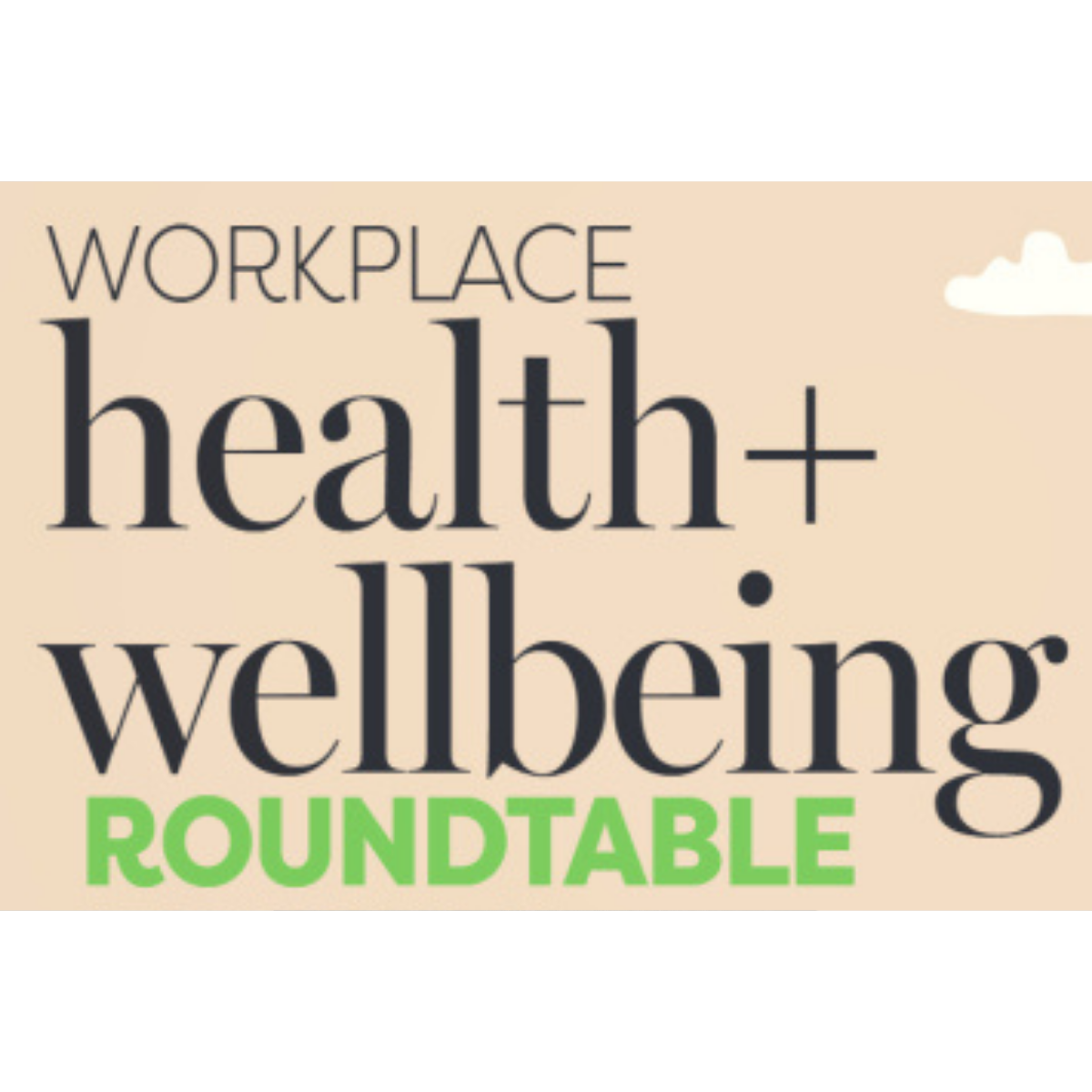 Workplace Health &amp; Wellbeing Roundtable