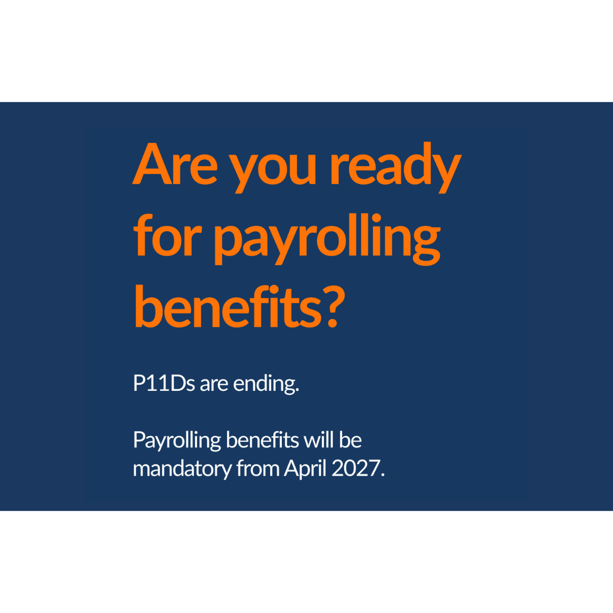 Are You Ready for Payrolling Benefits?