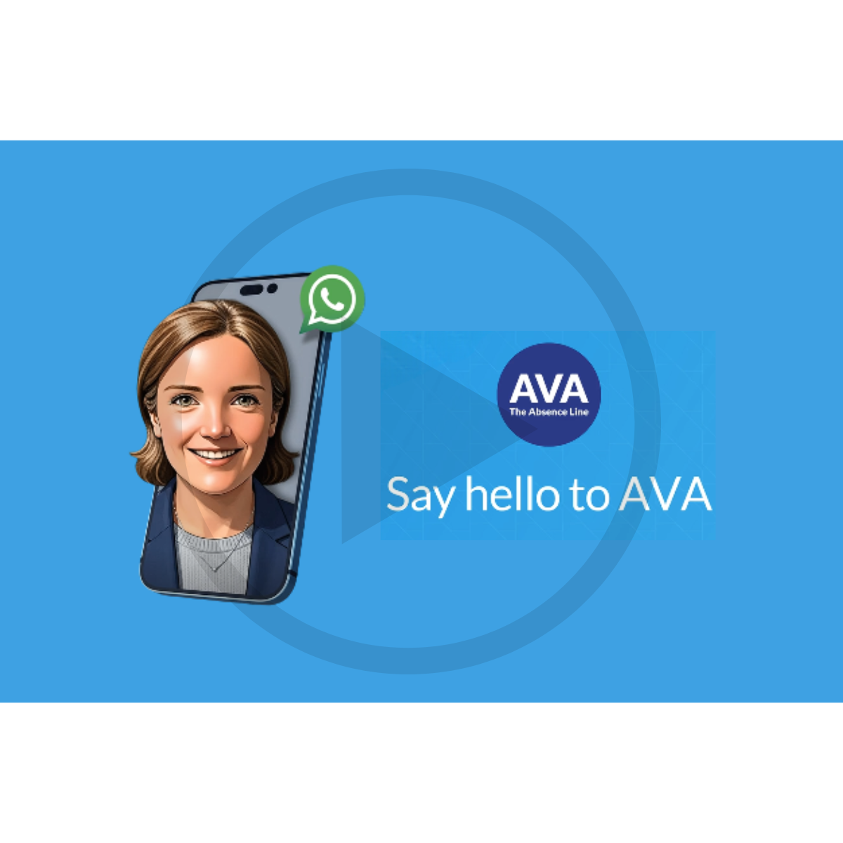 Say hello to AVA - the digital reporting line for unplanned workplace absences