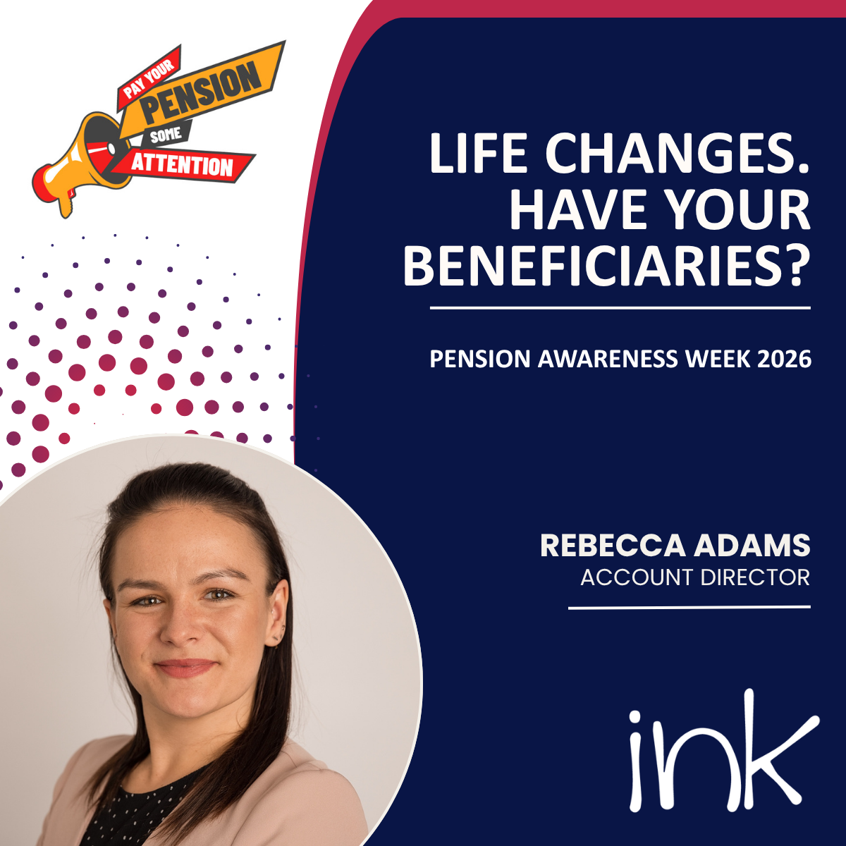 Life changes. Have your beneficiaries?