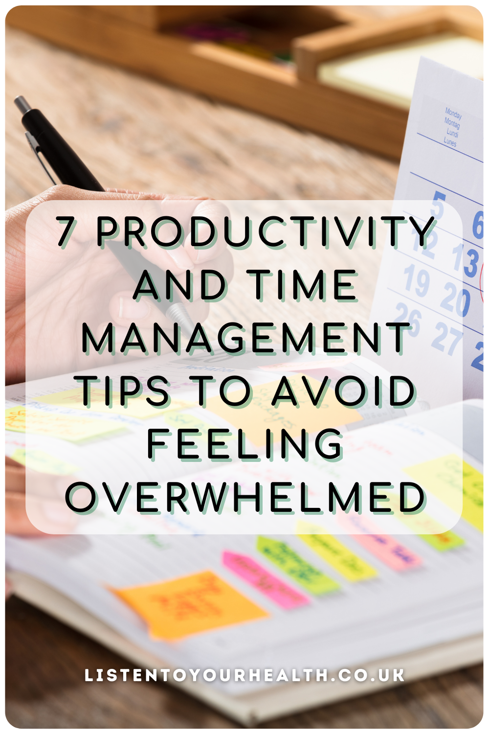 7 Productivity and Time Management Tips to Avoid Feeling Overwhelmed