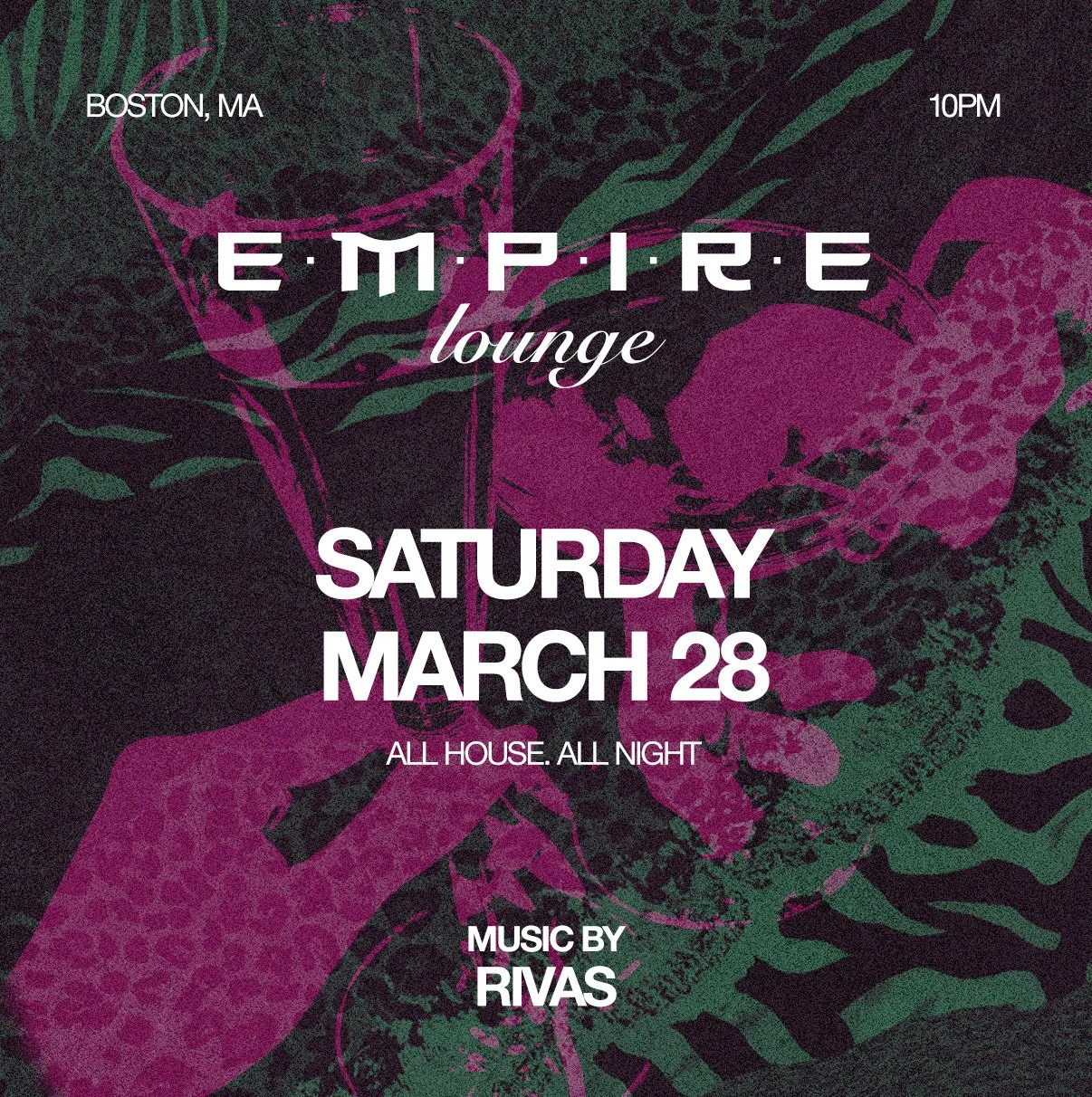 Event poster for Empire Lounge in Boston, MA, featuring a floral background with a green and pink color scheme, announcing a Saturday night party on March 28 with music by Rivas.