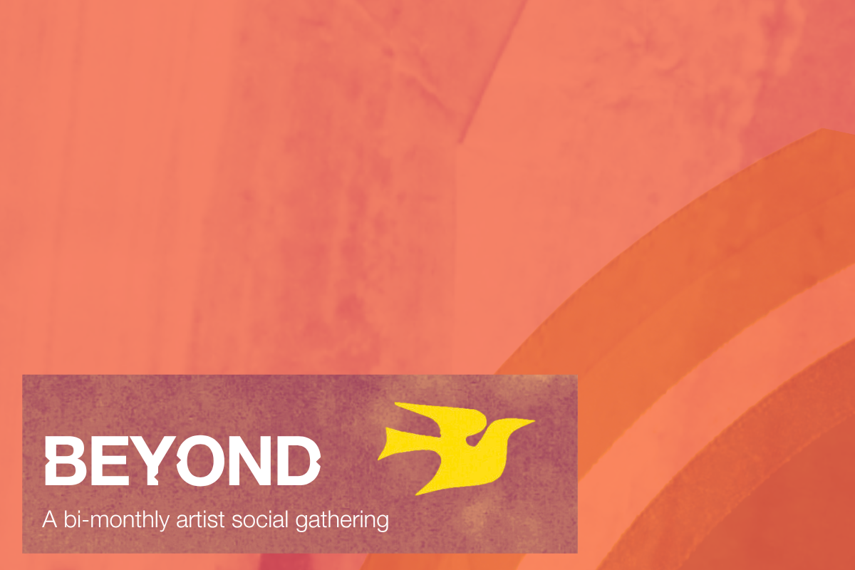 BEYOND: Bi-monthly Artist Social Gathering - 7th October 2026