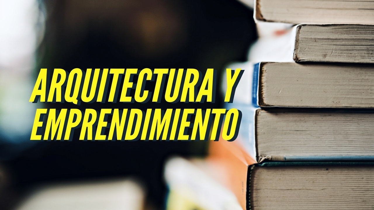 Arquitectura y emprendimiento digital: 5 libros para el arquitecto solopreneur