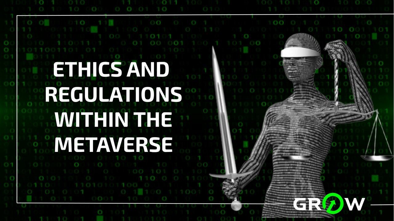 Ethics and Regulations Within the Metaverse