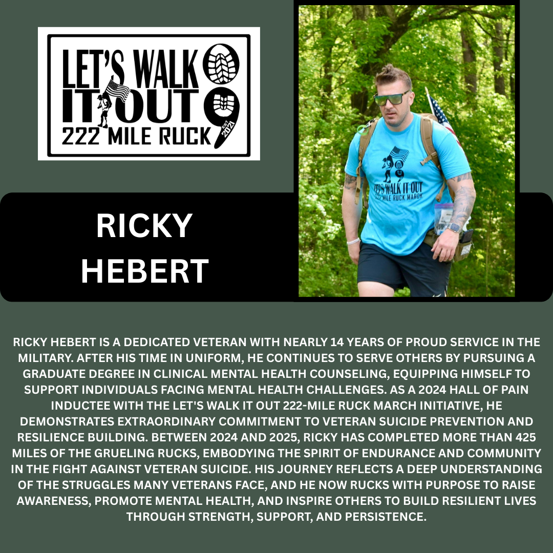 A promotional poster for the 'Let's Walk It Out 222 Mile Ruck March' featuring a man wearing sunglasses and a blue t-shirt with the event logo, walking through a forest. The poster includes the name Ricky Hebert and a description of his military serv