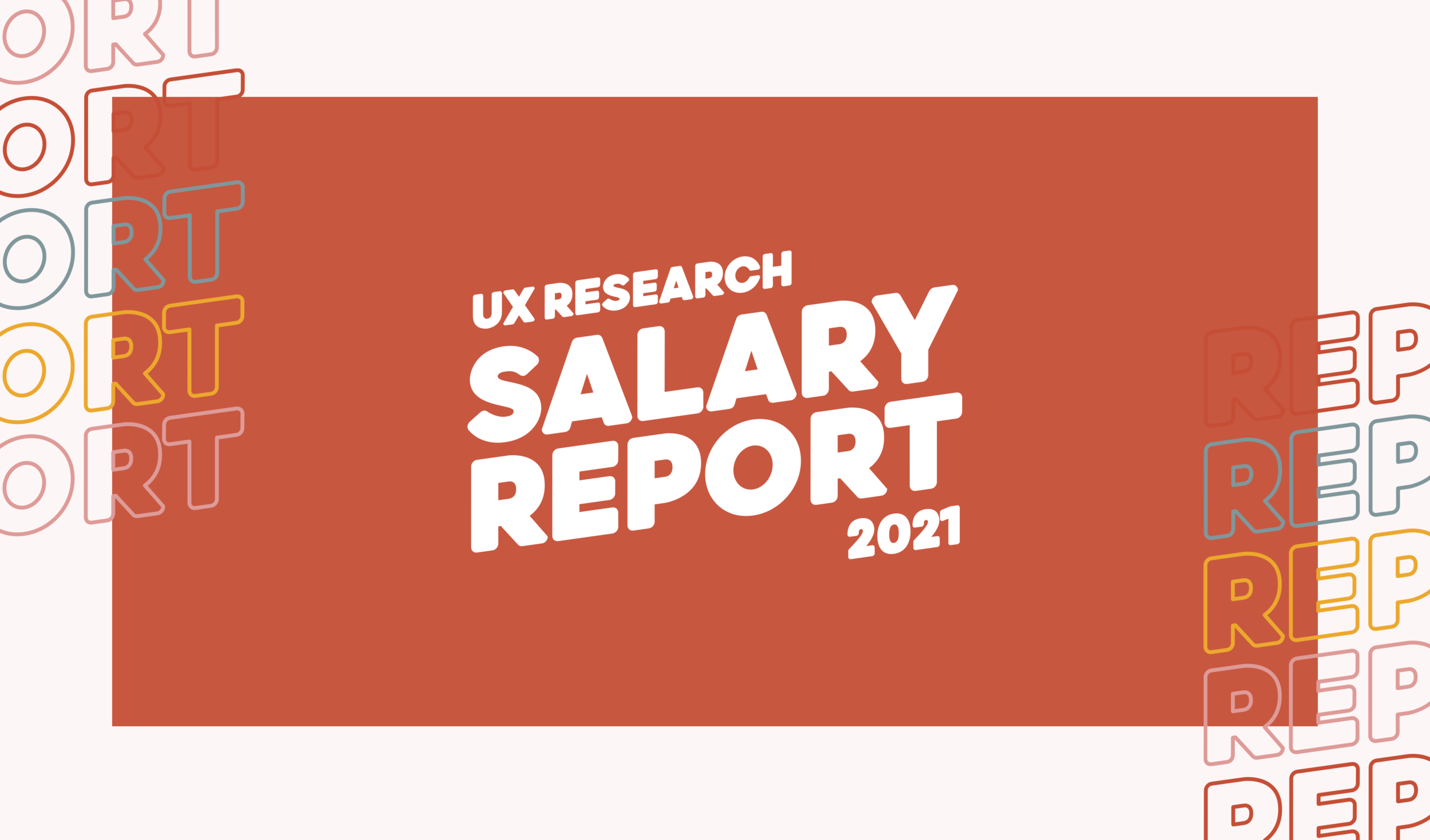 UXR Salaries in the United States — UX Research Salary Report 2021