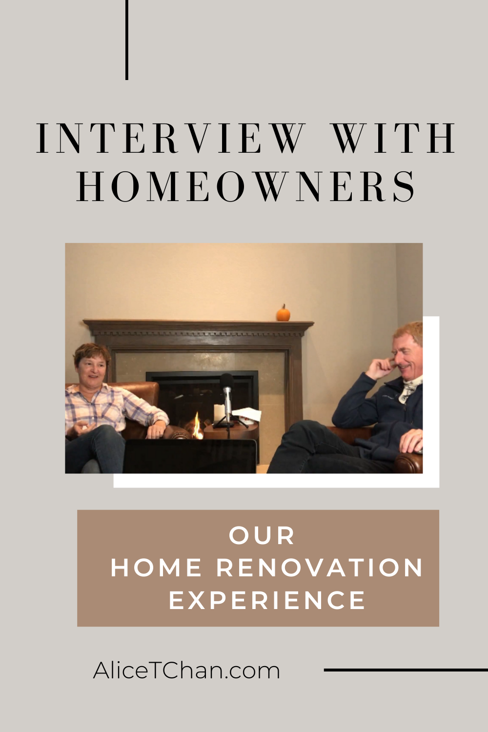 Interview with Homeowners about their Home Renovation Experience blog post.png
