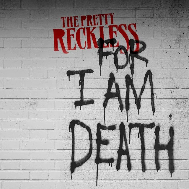 Single artwork, showing graffiti on a white brick wall, for the song "For I Am Death" by The Pretty Reckless. 