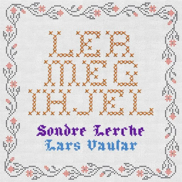 Cross-stitch pattern with the text "LOVE AND HATE" in large orange letters, and below it "Soutre Hermine Laris Vanlar" in purple and blue. The pattern has a decorative border with black and red floral motifs. Album artwork for the song Ler Meg Ihjel