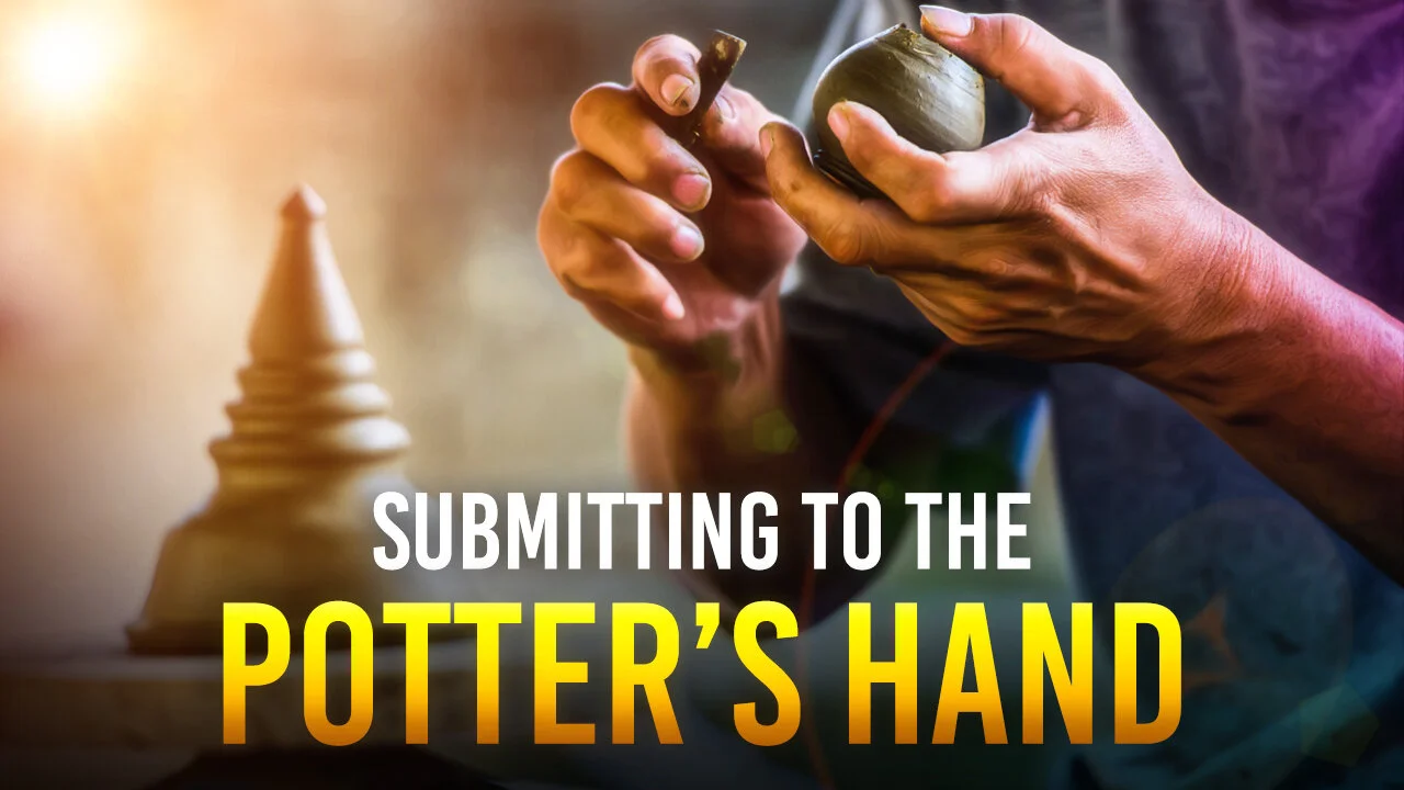 Submitting To The Potter’s Hand