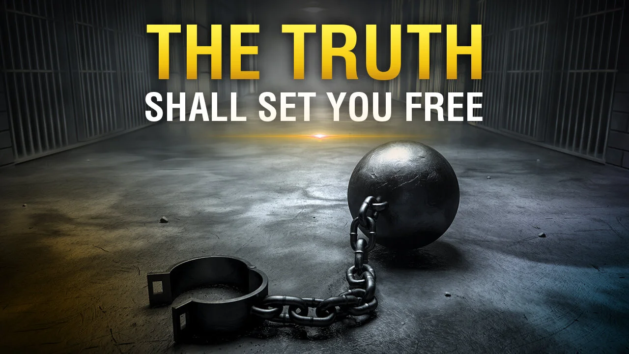 THE TRUTH SHALL SET YOU FREE