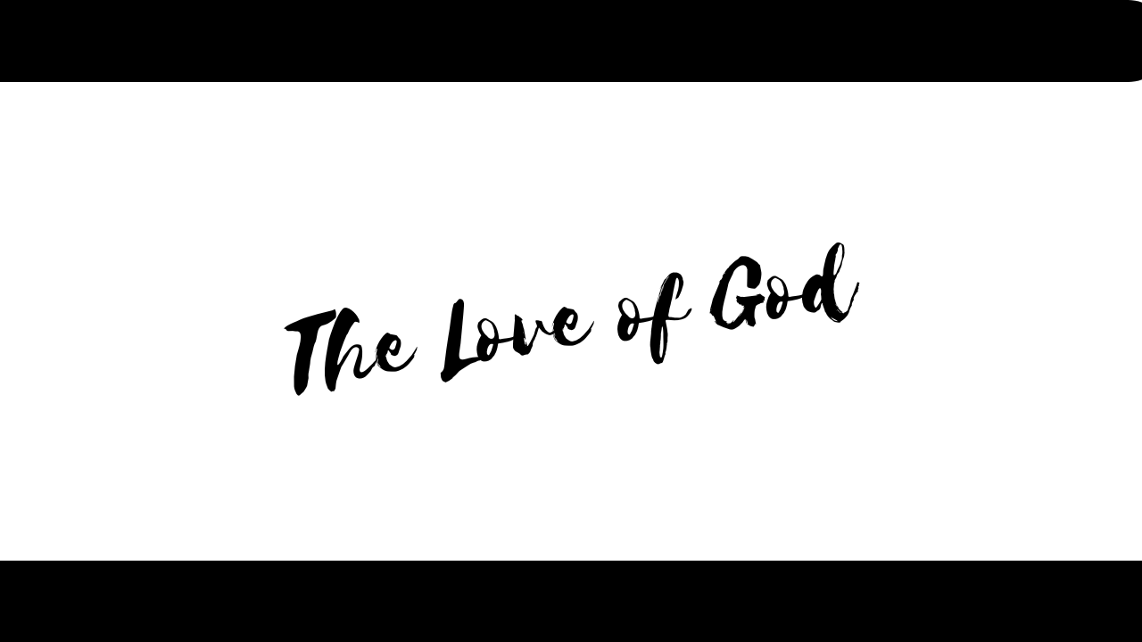 The Love of God