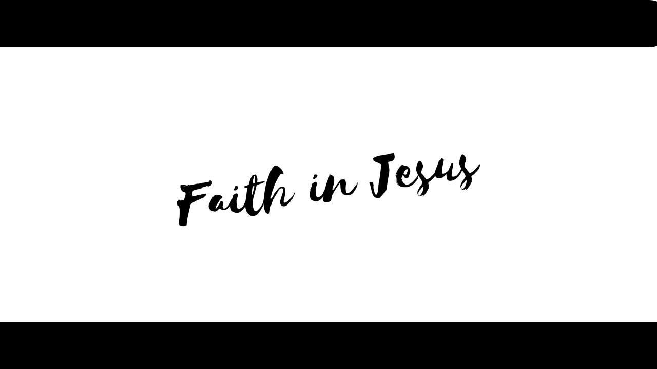 Faith in Jesus