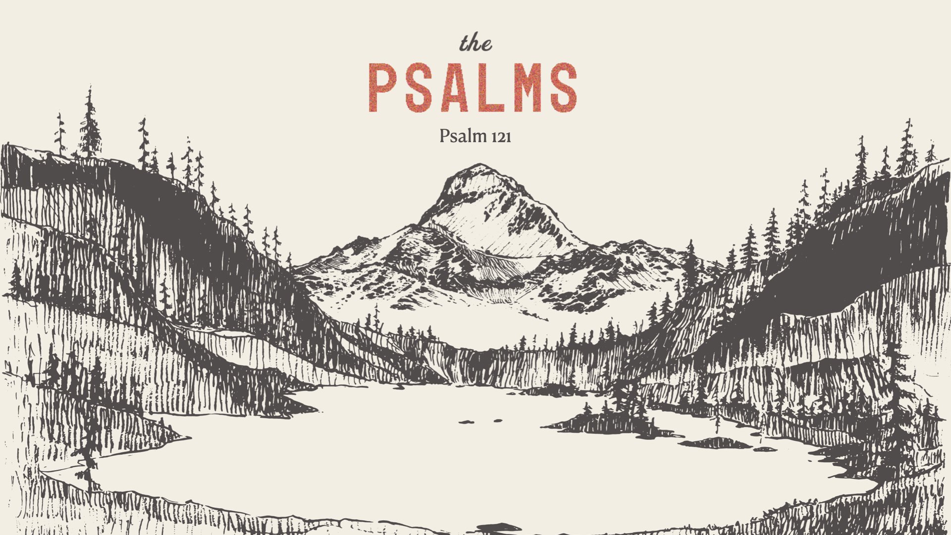 1 Year at Trinity Church - Psalm 121