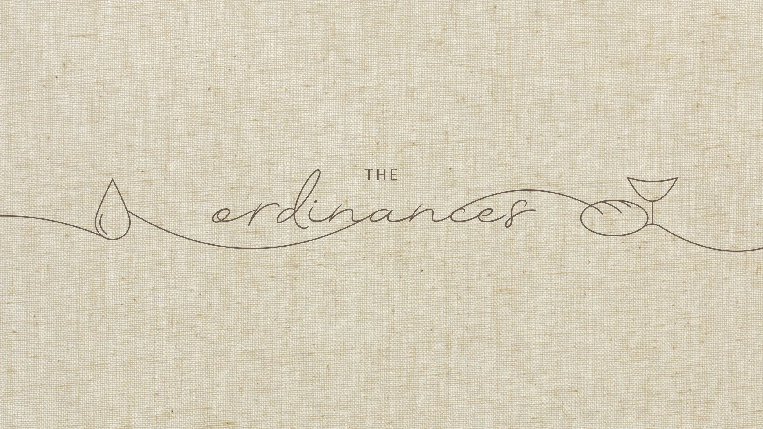 Ordinances Sermon Graphic.jpg
