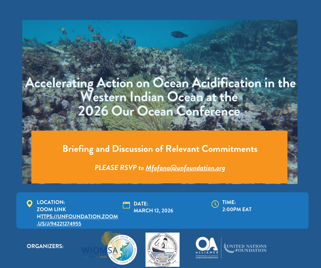 On March 12 the OA Alliance partnered with the Western Indian Ocean Marine Science Association to host a high-level briefing, “Accelerating Action on Ocean Acidification in the Western Indian Ocean at the 2026 Our Ocean Conference.”  