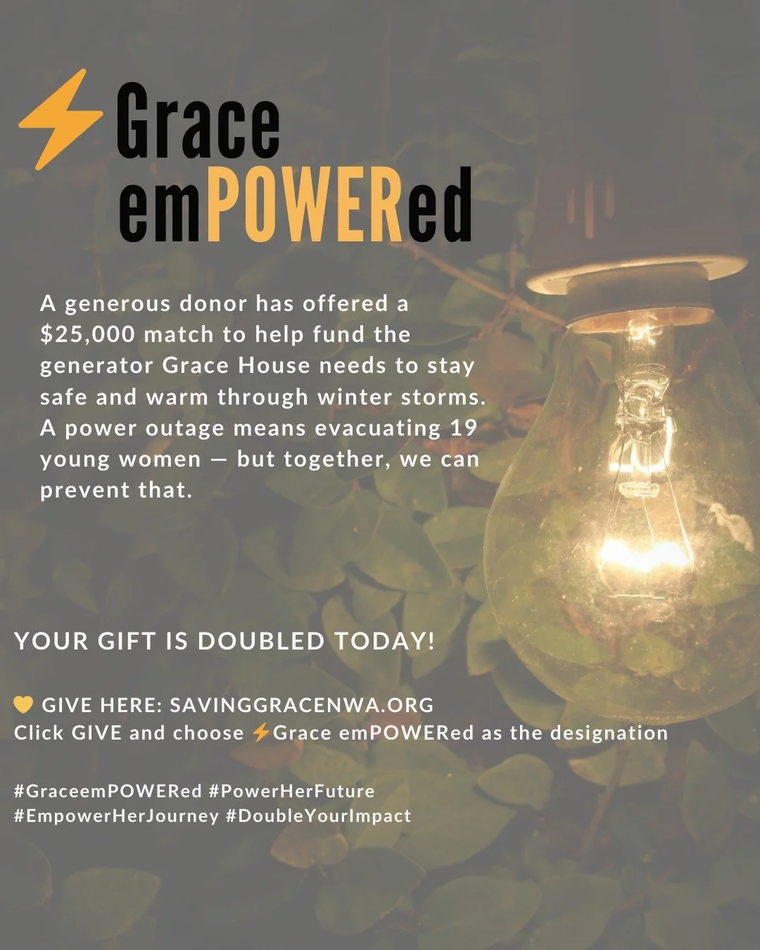 ⚡ Grace emPOWERed 

Grace House has had one lingering need on our hearts &mdash; a backup generator to keep our home safe and warm during deep freezes or power outages. With 19 young women under one roof, we want to ensure essential systems stay func
